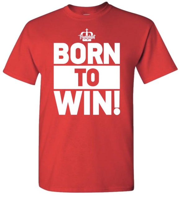 Born To Win Performance Tees